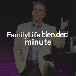 FamilyLife Blended® Minute FamilyLife Blended® Minute